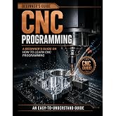 CNC Programming Guide: A Beginner's Guide On How To Learn CNC Programming