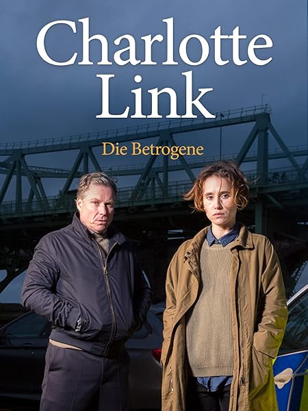 Besetzung Von Charlotte Link: Die Betrogene