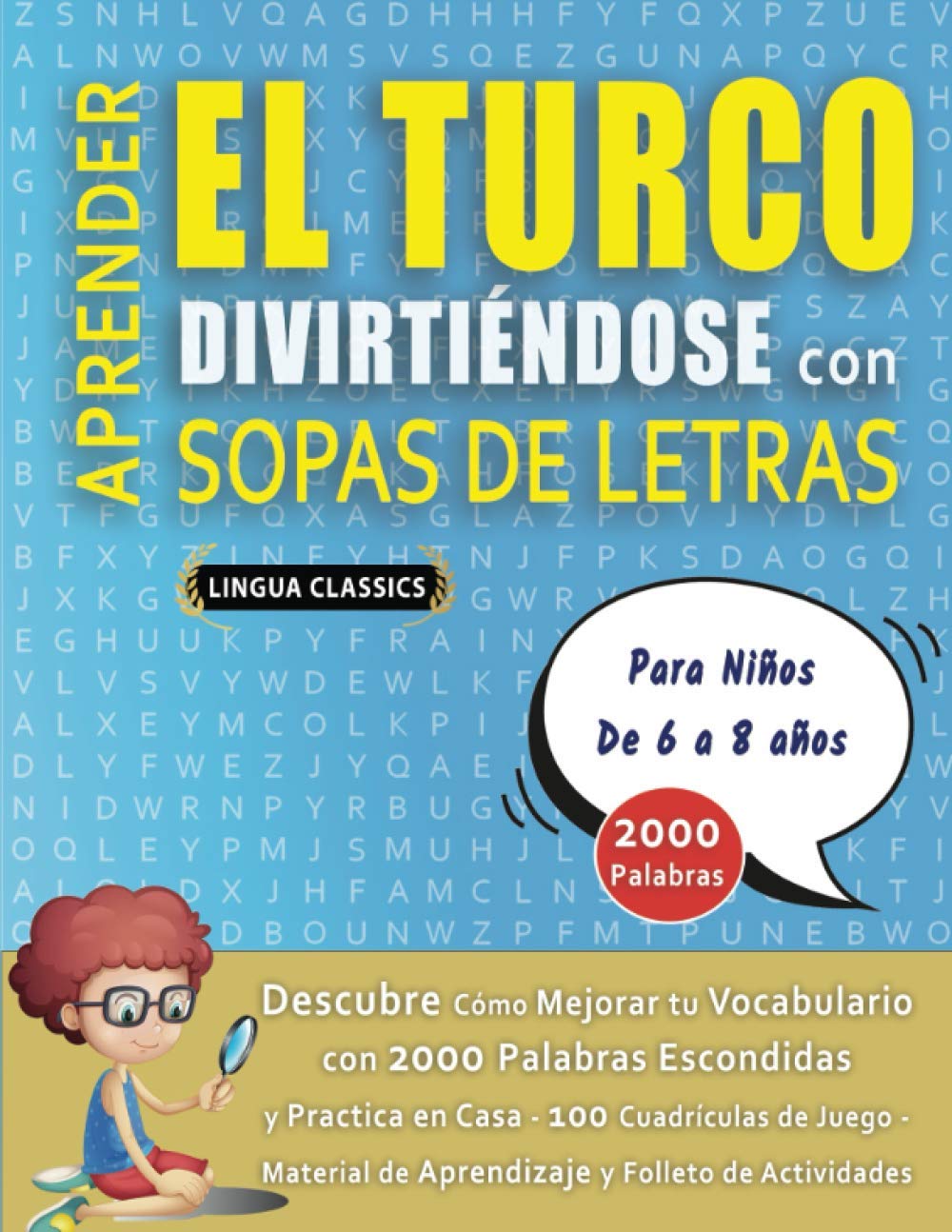 Amazon Com Aprender El Turco Divirtiendose Con Sopas De Letras Para Ninos De 6 A 8 Anos Descubre Como Mejorar Tu Vocabulario Con 00 Palabras Escondidas Y Y Folleto De
