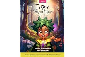 Drew et le crayon magique: Voyages en apprentissage des langues : soutenir le trouble développemental du langage