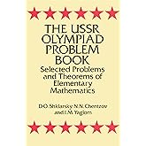 The USSR Olympiad Problem Book: Selected Problems and Theorems of Elementary Mathematics (Dover Books on Mathematics)