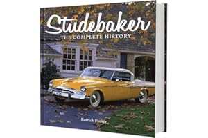 Studebaker: The Complete History