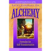 Saint Germain On Alchemy: Formulas for Self-Transformation