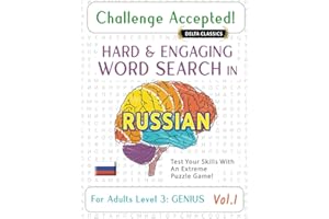 CHALLENGE ACCEPTED! - HARD AND ENGAGING WORD SEARCH IN RUSSIAN FOR ADULTS LEVEL 3: GENIUS - VOL.1 - DELTA CLASSICS - TEST YOUR SKILLS WITH AN EXTREME PUZZLE GAME!