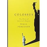 Colossus: The Price of America's Empire