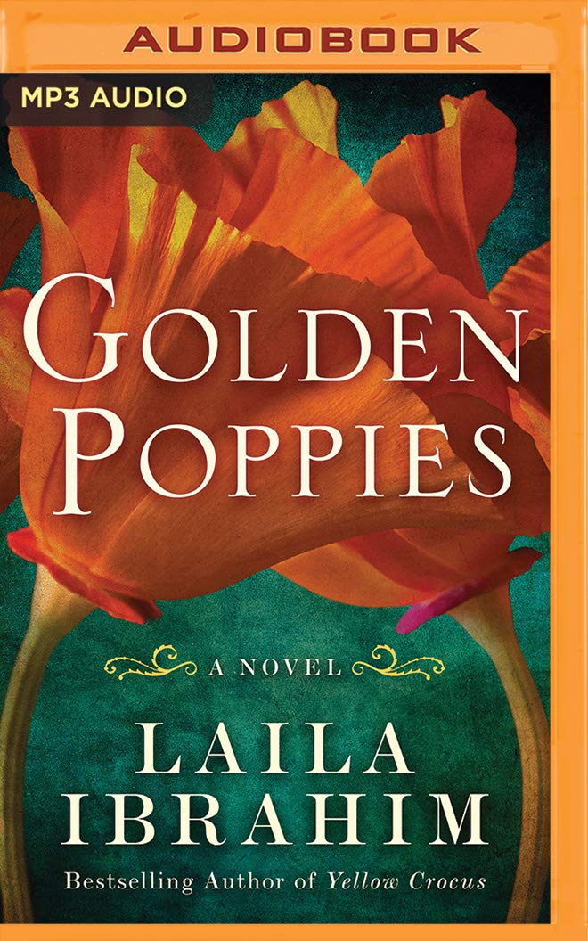 Amazon Com Golden Poppies A Novel 9781799755432 Ibrahim Laila Turpin Bahni Books