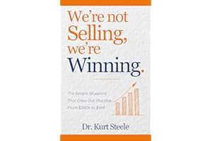 We’re Not Selling, We’re Winning: The Simple Blueprint That Grew Our Practice from $280K to $4M