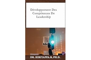 Développement des compétences de leadership (French Edition)