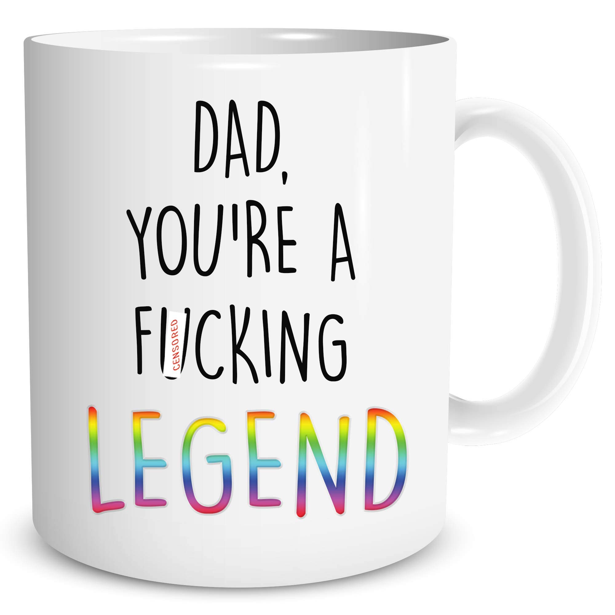 Funny Novelty Coffee Mugs Dad Mug You're A F*cking Legend Fathers Day Gift Mug for Dad Legend Gift Funny Mugs Witty Banter Mugs WSDMUG1135