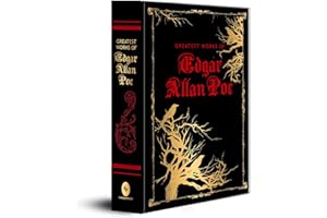 Greatest Works of Edgar Allan Poe (Deluxe Hardbound Edition)