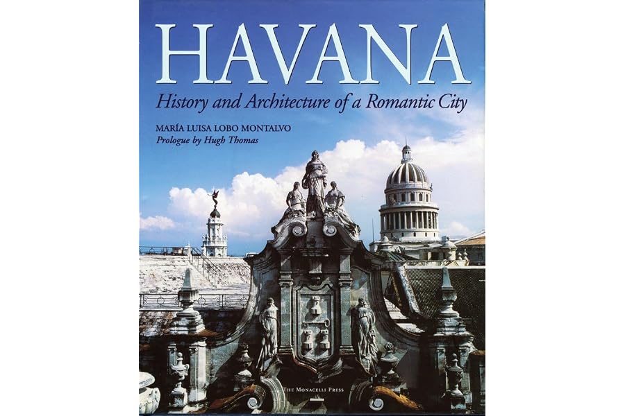 Havana: History and Architecture of a Romantic City