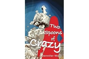 Two Spoons of Crazy: Anything can trigger our crazy. It’s in our DNA. Like seduction. And murder.