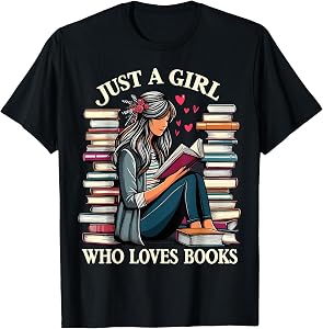 Just A Girl Who Loves Books T-Shirt