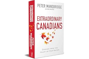 Extraordinary Canadians: Stories from the Heart of Our Nation