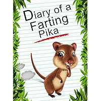 Diary Of A Farting Pika (Animal Diary Book 9) book cover Diary Of A Farting Pika (Animal Diary Book 9) book cover