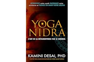 YOGA NIDRA: L’ART DE LA MÉTAMORPHOSE PAR LE SOMMEIL (French Ver.) (French Edition)