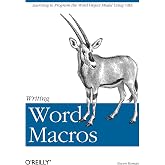 Writing Word Macros: An Introduction to Programming Word using VBA