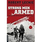 Strong Men Armed: The United States Marines Against Japan