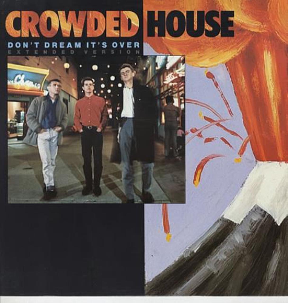 Crowded House Don't dream it's over (Ext. Version, 1986)