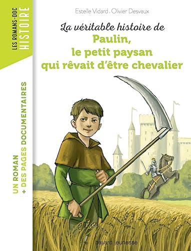 Download La véritable histoire de Paulin, le petit paysan qui rêvait d'être chevalier PDF