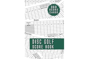 Disc Golf Score Book: 360 Disc Golf Score Cards 6" x 9" Ultimate Frisbee Scorecard for 4 Players to Track Frolf Scores