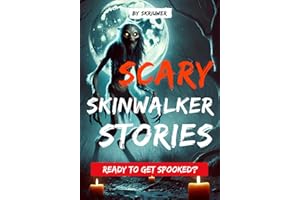 Scary Skinwalker Stories: 25 Terrifying Tales of the Unknown