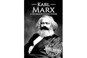 Karl Marx: A Life From Beginning to End (Revolutionaries)