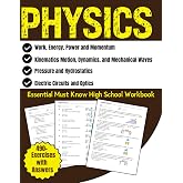 Physics Essential Must Know High School Workbook 490+ Exercises With Answers: Work, Energy, Power and Momentum, Kinematics Motion, Dynamics, and ... Mechanical Waves, Pressure and Hydrostatics