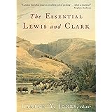 The Essential Lewis and Clark (Lewis & Clark Expedition)