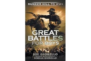 Great Battles for Boys: Bunker Hill to WWI