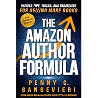 The Amazon Author Formula: Insider Tips, Tricks, and Strategies for Selling More Books!