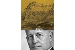 J.B. Harkin: Father of Canada's National Parks (Mountain Cairns: A series on the history and culture of the Canadian Rocky Mountains)