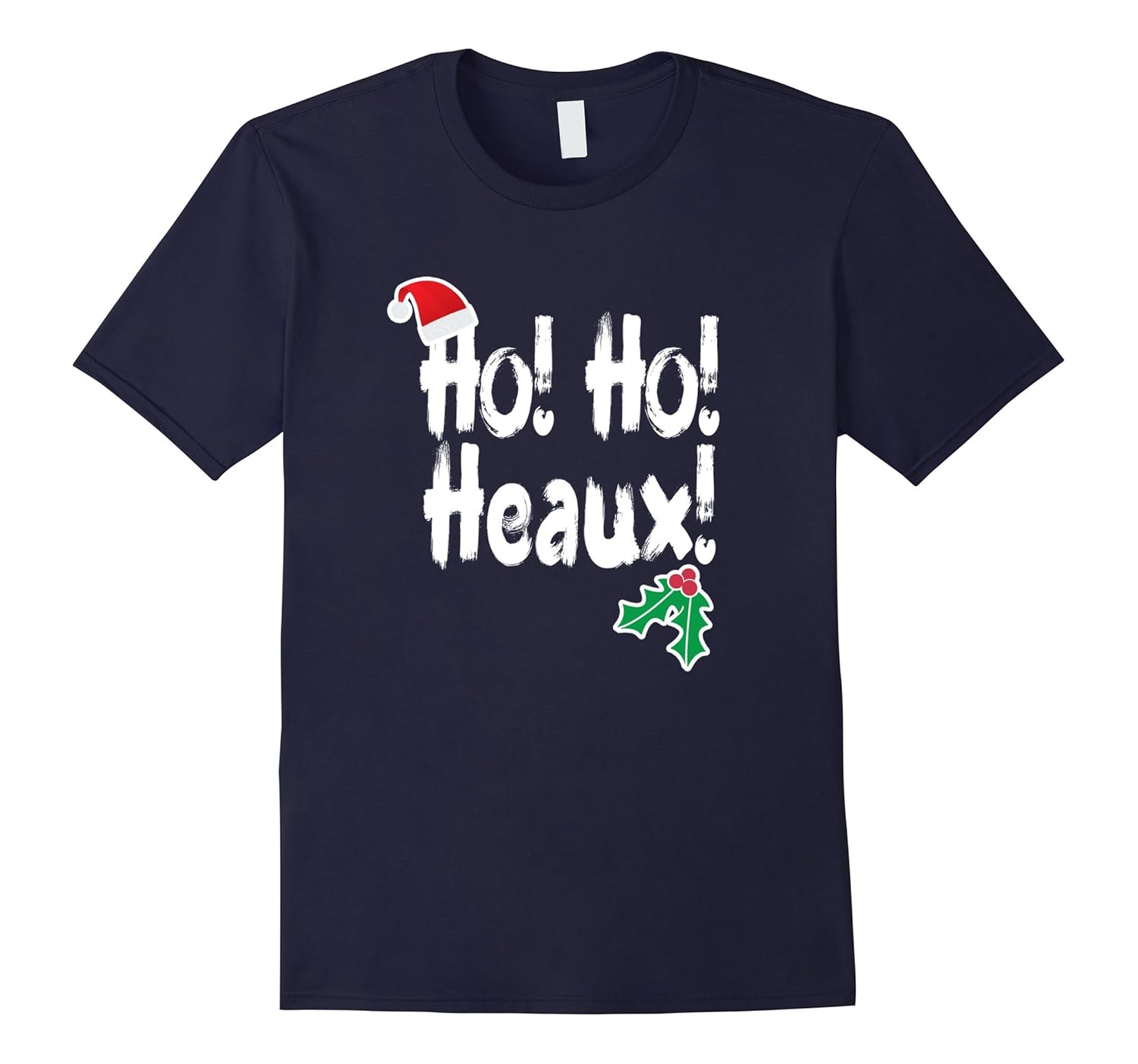 Ho! Ho! Heaux! Christmas T-shirt for Cajuns-ANZ