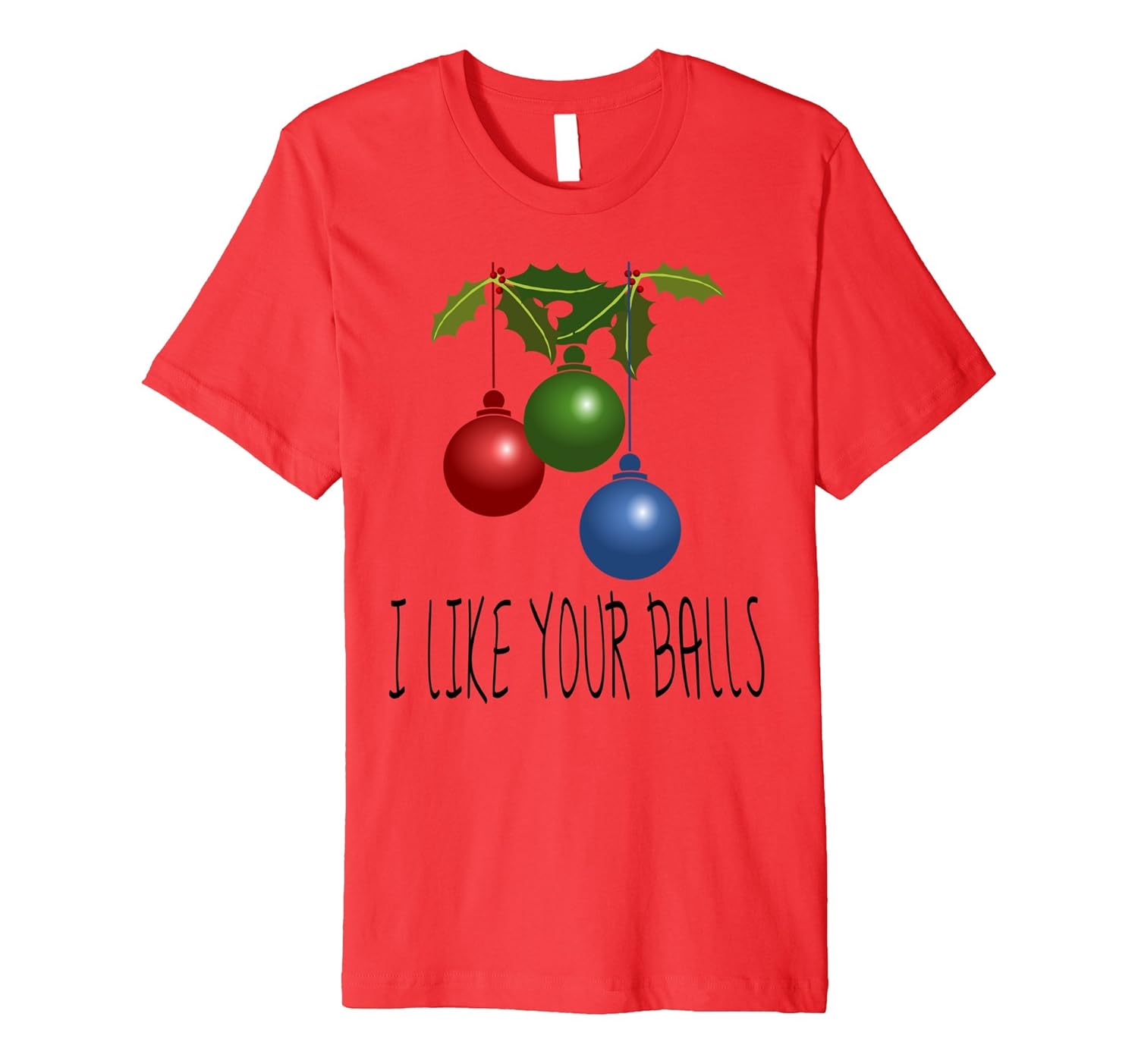 I LIKE YOUR BALLS FUNNY T SHIRT-ANZ