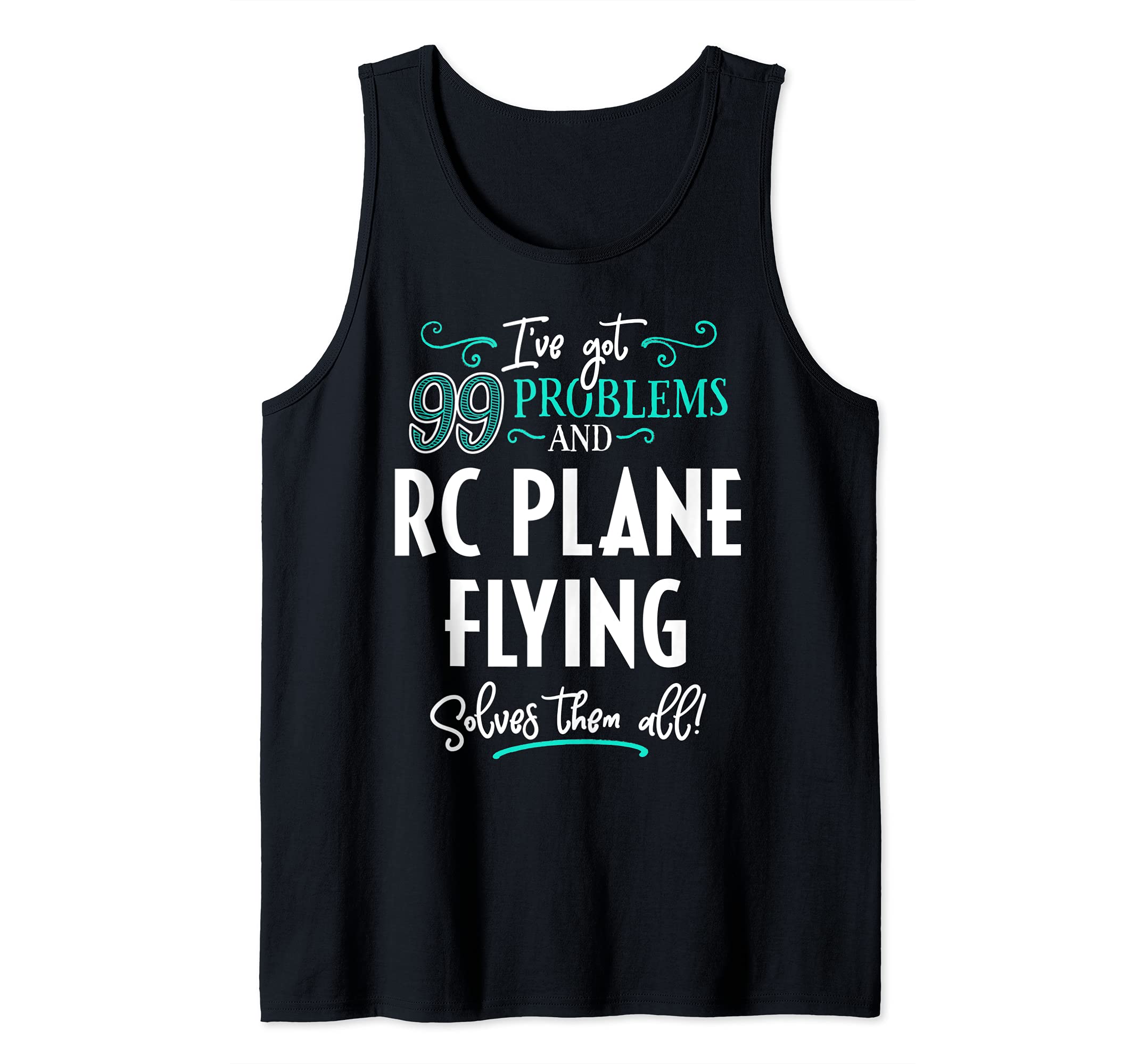 Rc Plane Flying Design Gift RC Plane Flying Solves Them All Tank Top