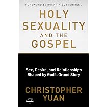 Holy Sexuality and the Gospel: Sex, Desire, and Relationships ...