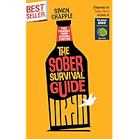 The Sober Survival Guide: How to Free Yourself from Alcohol Forever - Quit Alcohol & Start Living! (Stop Drinking Books… book cover