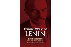 Essential Works of Lenin: "What Is to Be Done?" and Other Writings