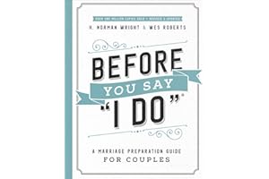 Before You Say "I Do": A Marriage Preparation Guide for Couples