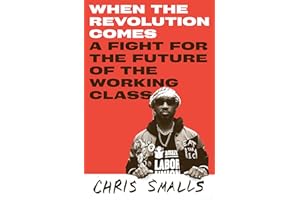 When the Revolution Comes: A Fight for the Future of the Working Class