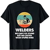 Welder Shirt | Funny Welder T-Shirt