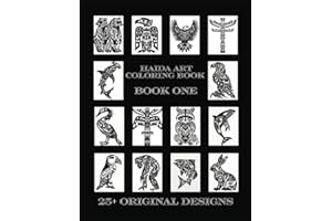Haida Art Coloring Book One: Designs that make you feel like you're in Southeast Alaska all over again! (Haida Art Coloring Book Series)
