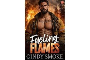 Fueling His Flames: A Steamy Mountain Man Instalove Romance (Wylde Mountain Smokejumpers Book 3)