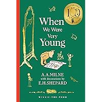 Winnie-the-Pooh: When We Were Very Young: Official NEW collectable edition of definitive, original illustrated Pooh poetry fr