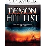Demon Hit List: A Deliverance Thesaurus on Names and Attributes for Casting Out Demons