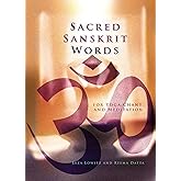 Sacred Sanskrit Words: For Yoga, Chant, and Meditation
