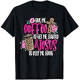 Coffee and Jesus Women's Misses Unisex Plus Size Teacher T-Shirt