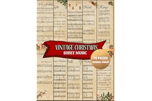 Vintage Christmas Sheet Music Scrapbook Paper: 38 Sheets 76 Double-Sided Decorative Pages Craft Paper for Collage, Scrapbooking, Junk Journaling, Paper Crafts and Decoupage (Holiday Sheet Music Paper)