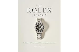 The Rolex Legacy: The history of Rolex through 120 seminal and rare watches