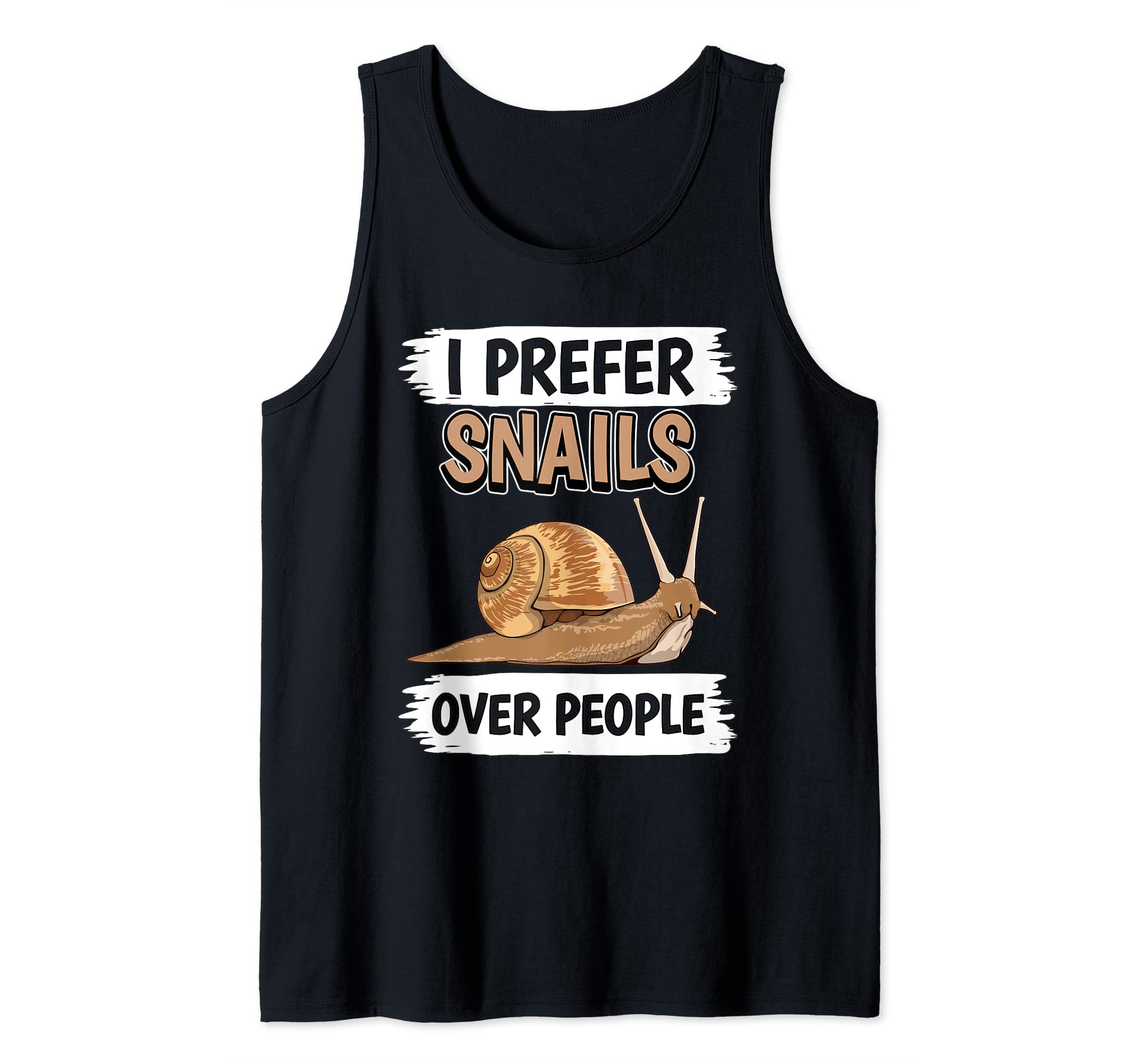 Snail Quote Slug I Prefer Snails Over People Snail Tank Top